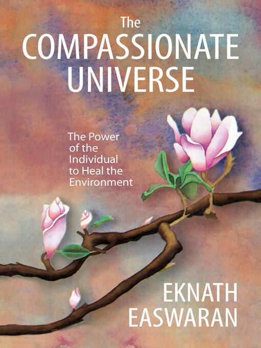 Title details for The Compassionate Universe by Eknath Easwaran - Available
